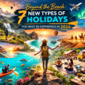 Vibrant 3:2 landscape travel collage featuring seven unique holiday experiences for 2026 including mountain trekking, desert safari, overwater villas, kayaking, hot air ballooning, Northern Lights cabin stay, wellness retreat, and cultural city cycling adventure.